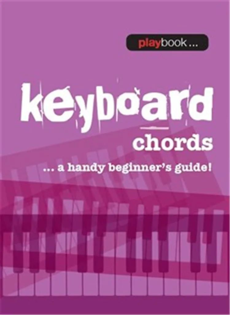 Playbook: Keyboard Chords A Handy Beginners Guide - Book